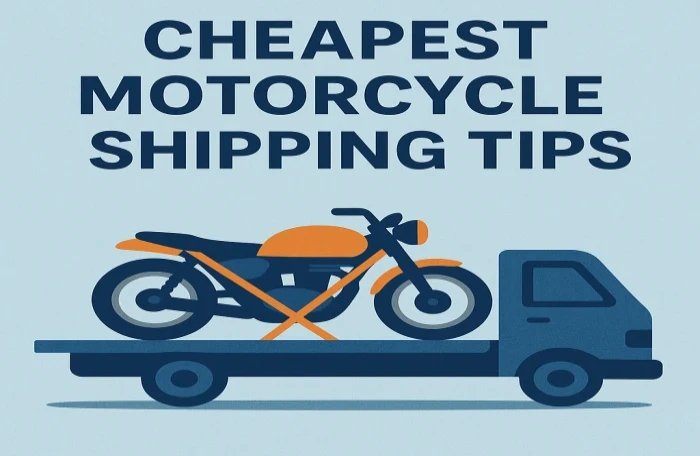  Cheapest Motorcycle Shipping Tips